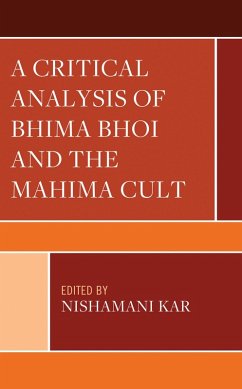 A Critical Analysis of Bhima Bhoi and the Mahima Cult (eBook, ePUB)