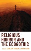 Religious Horror and the Ecogothic (eBook, ePUB) Religious Horror and the Ecogothic (eBook, ePUB)