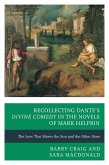 Recollecting Dante's Divine Comedy in the Novels of Mark Helprin (eBook, PDF)