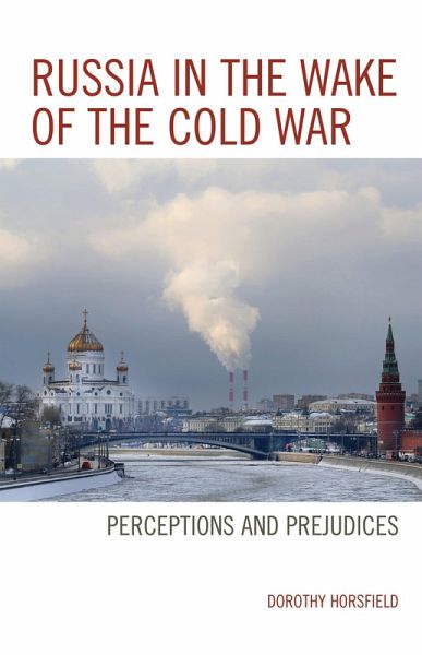 Russia in the Wake of the Cold War (eBook, PDF) Russia in the Wake of the Cold War (eBook, PDF)
