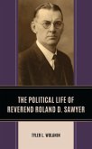 The Political Life of Reverend Roland D. Sawyer (eBook, ePUB)