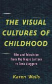 The Visual Cultures of Childhood (eBook, PDF) The Visual Cultures of Childhood (eBook, PDF)