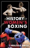 A History of Women's Boxing (eBook, PDF) A History of Women's Boxing (eBook, PDF)