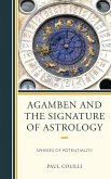 Agamben and the Signature of Astrology (eBook, PDF) Agamben and the Signature of Astrology (eBook, PDF)