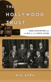 The Hollywood Trust (eBook, PDF)