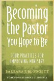 Becoming the Pastor You Hope to Be (eBook, PDF) Becoming the Pastor You Hope to Be (eBook, PDF)
