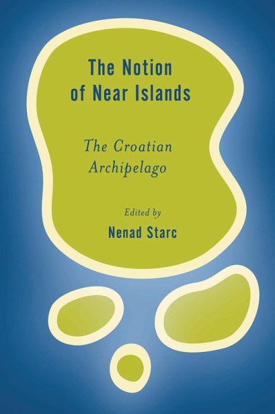 The Notion of Near Islands (eBook, PDF) The Notion of Near Islands (eBook, PDF)