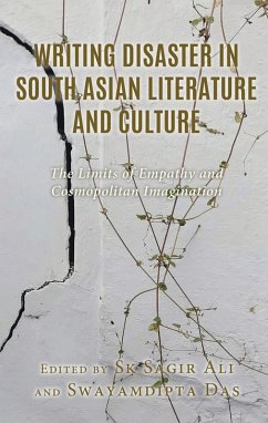 Writing Disaster in South Asian Literature and Culture (eBook, ePUB) Cover Writing Disaster in South Asian Literature and Culture (eBook, ePUB)