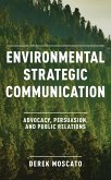 Environmental Strategic Communication (eBook, PDF) Environmental Strategic Communication (eBook, PDF)