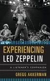 Experiencing Led Zeppelin (eBook, PDF)