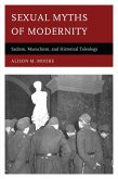 Sexual Myths of Modernity (eBook, PDF) Sexual Myths of Modernity (eBook, PDF)