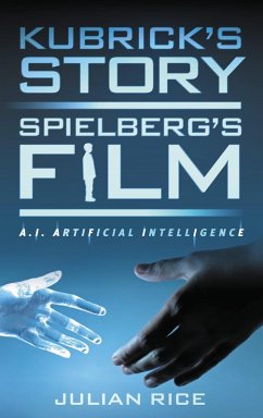 Kubrick's Story, Spielberg's Film (eBook, PDF) - Rice, Julian