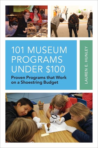 101 Museum Programs Under $100 (eBook, PDF) 101 Museum Programs Under $100 (eBook, PDF)