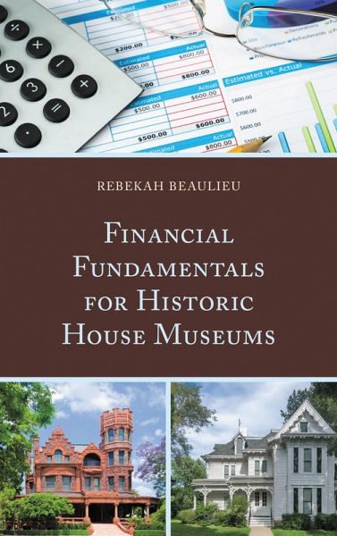 Financial Fundamentals for Historic House Museums (eBook, PDF) Financial Fundamentals for Historic House Museums (eBook, PDF)