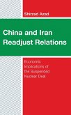 China and Iran Readjust Relations (eBook, ePUB) China and Iran Readjust Relations (eBook, ePUB)