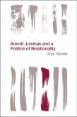 Arendt, Levinas and a Politics of Relationality (eBook, PDF)