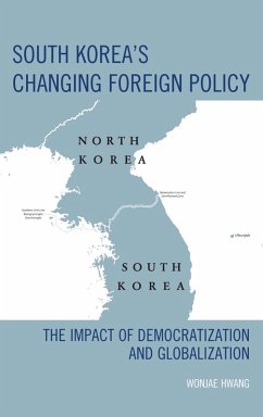 South Korea's Changing Foreign Policy (eBook, PDF) - Hwang, Wonjae