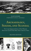 Archaeology, Sexism, and Scandal (eBook, PDF)
