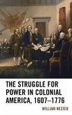 The Struggle for Power in Colonial America, 1607-1776 (eBook, PDF)