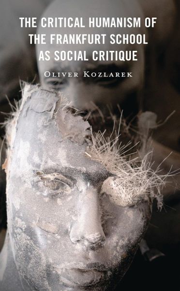 The Critical Humanism of the Frankfurt School as Social Critique (eBook, ePUB)