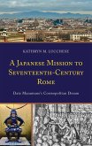 A Japanese Mission to Seventeenth-Century Rome (eBook, ePUB)