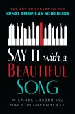 Say It with a Beautiful Song (eBook, PDF) Say It with a Beautiful Song (eBook, PDF)