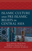 Islamic Culture and Pre-Islamic Beliefs in Central Asia (eBook, PDF)