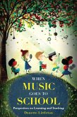 When Music Goes to School (eBook, PDF)