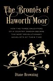 The Brontës of Haworth Moor (eBook, PDF)