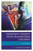 Expressive Therapy with Traumatized Children (eBook, PDF)