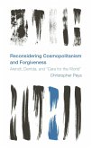 Reconsidering Cosmopolitanism and Forgiveness (eBook, PDF)