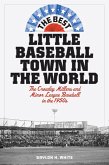 The Best Little Baseball Town in the World (eBook, PDF) The Best Little Baseball Town in the World (eBook, PDF)