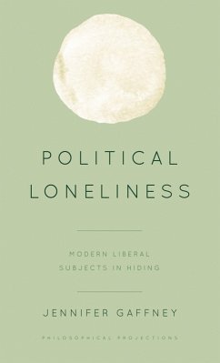 Political Loneliness (eBook, PDF) - Gaffney, Jennifer