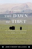 The Dawn of Tibet (eBook, PDF) The Dawn of Tibet (eBook, PDF)