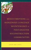 Mixed Emotions and Indigenous Language Maintenance in Post-Disaster Reconstruction Communities (eBook, ePUB)