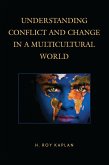 Understanding Conflict and Change in a Multicultural World (eBook, PDF)