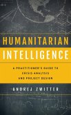 Humanitarian Intelligence (eBook, PDF) Humanitarian Intelligence (eBook, PDF)