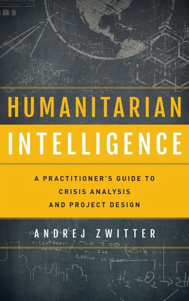Humanitarian Intelligence (eBook, PDF) Humanitarian Intelligence (eBook, PDF)