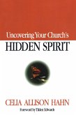 Uncovering Your Church's Hidden Spirit (eBook, PDF)
