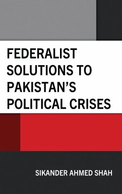 Cover Federalist Solutions to Pakistan's Political Crises (eBook, PDF)