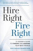 Hire Right, Fire Right (eBook, PDF) Hire Right, Fire Right (eBook, PDF)