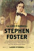 The Life and Songs of Stephen Foster (eBook, PDF)