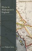Illyria in Shakespeare's England (eBook, PDF) Illyria in Shakespeare's England (eBook, PDF)