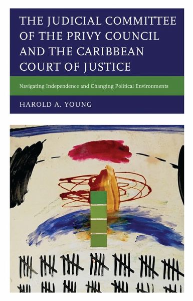 The Judicial Committee of the Privy Council and the Caribbean Court of Justice (eBook, PDF)