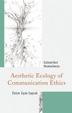 Aesthetic Ecology of Communication Ethics (eBook, PDF) Aesthetic Ecology of Communication Ethics (eBook, PDF)