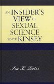 An Insider's View of Sexual Science since Kinsey (eBook, PDF)