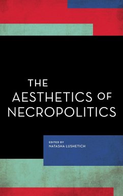 The Aesthetics of Necropolitics (eBook, PDF)