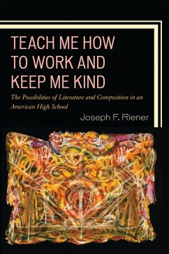 Cover Teach Me How to Work and Keep Me Kind (eBook, PDF)