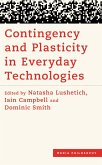 Contingency and Plasticity in Everyday Technologies (eBook, PDF)