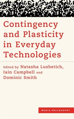 Contingency and Plasticity in Everyday Technologies (eBook, PDF)
